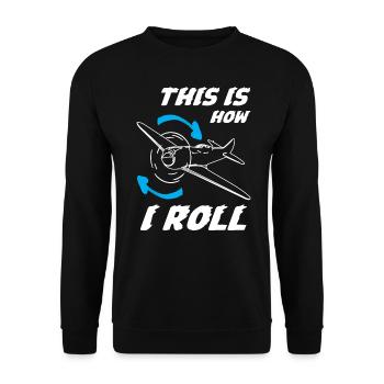 Pilot This is How I Roll - Unisex Sweatshirt - black - Front - Alina (178cm) & Michal (187cm)