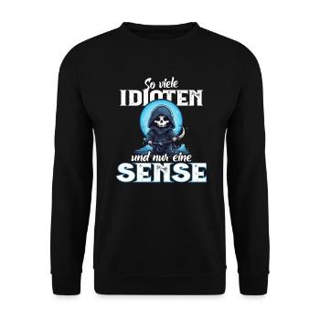 Lustig - So viele Idioten und nur eine Sense - Unisex Pullover - Schwarz - Vorne - Alina (178cm) & Michal (187cm)