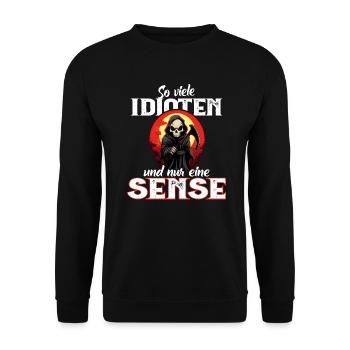 Lustig - So viele Idioten und nur eine Sense - Unisex Pullover - Schwarz - Vorne - Alina (178cm) & Michal (187cm)