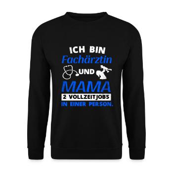 Fachärztin und Mama Witziges Ärztin Beruf Sprüche - Unisex Pullover - Schwarz - Vorne - Alina (178cm) & Michal (187cm)