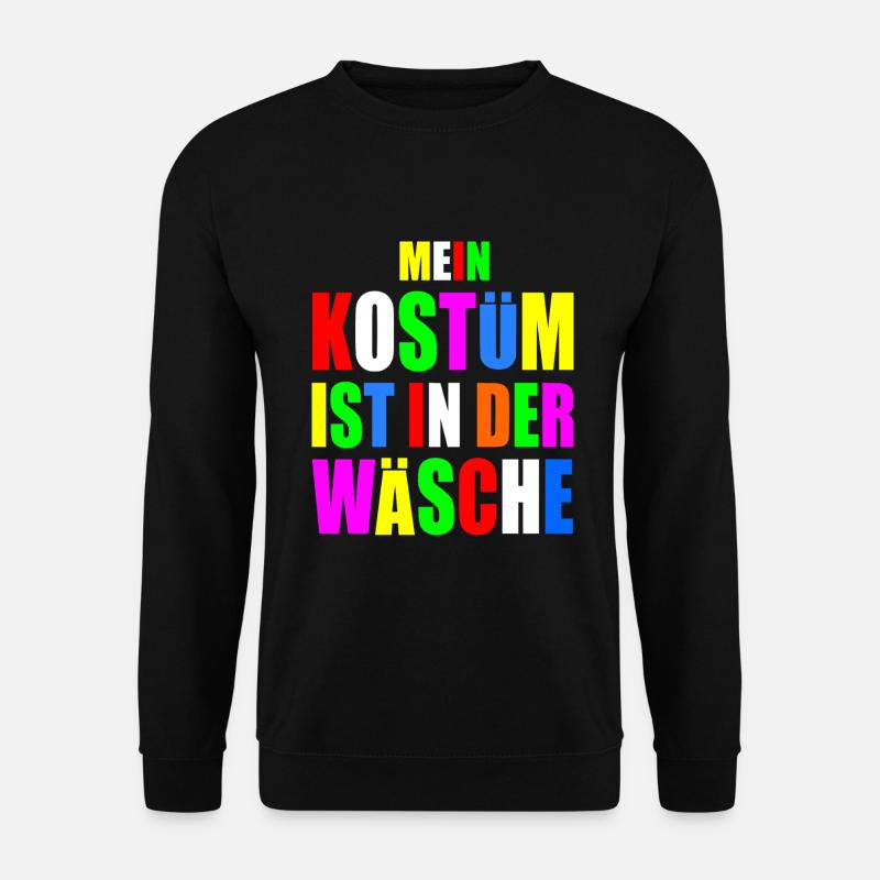 mein kostüm ist in der wäsche - Unisex Pullover - Schwarz