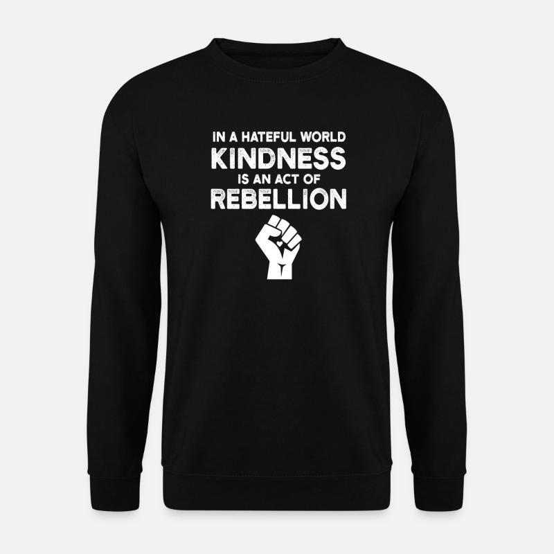 Kindness Kindness - Unisex Sweatshirt - black