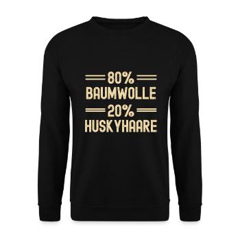 Lustiger Husky Spruch Husky Haare - Unisex Pullover - Schwarz - Vorne - Alina (178cm) & Michal (187cm)