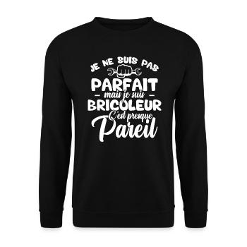 Je ne suis pas parfait mais je suis bricoleur - Sweat-shirt Unisexe - noir - Devant - Alina (178cm) & Michal (187cm)