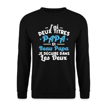 J'ai deux titres papa et beau papa - Sweat-shirt Unisexe - noir - Devant - Alina (178cm) & Michal (187cm)