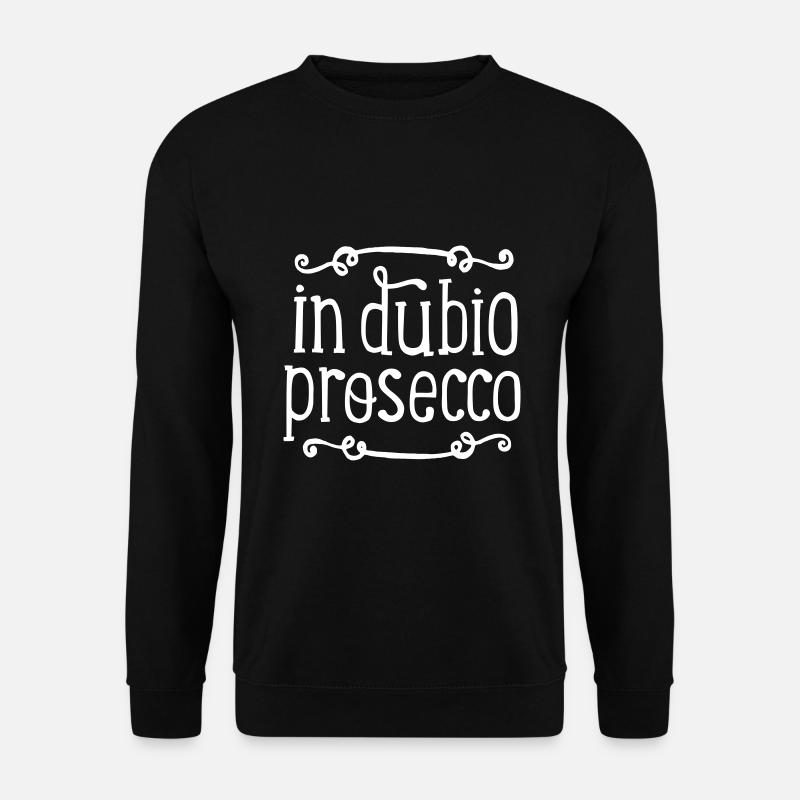 in dubio prosecco - Unisex Sweatshirt - black
