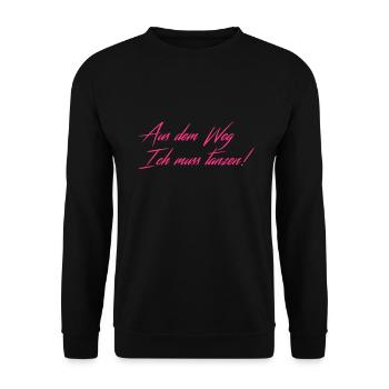 Aus dem Weg ich muss tanzen! - Unisex Pullover - Schwarz - Vorne - Alina (178cm) & Michal (187cm)