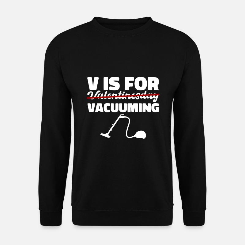 Valentinstag vaccuming Liebe Sauberkeit Geschenk - Unisex Pullover - Schwarz