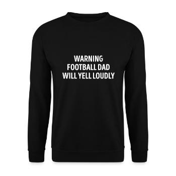 Football Dad Will Schrei Laut Lustig - Unisex Pullover - Schwarz - Vorne - Alina (178cm) & Michal (187cm)