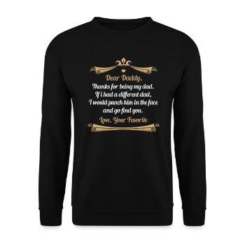 Dear Daddy Thanks for Being my Dad - Unisex Sweatshirt - black - Front - Alina (178cm) & Michal (187cm)