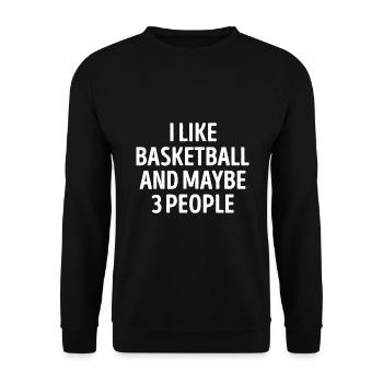 Ich mag Basketball und vielleicht 3 Leute - Unisex Pullover - Schwarz - Vorne - Alina (178cm) & Michal (187cm)