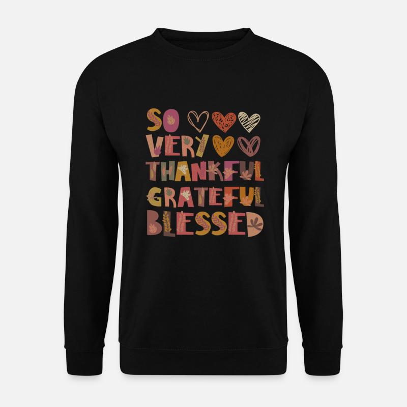 Thankful Grateful Blessed Autumn Gratitude - Unisex Sweatshirt - black