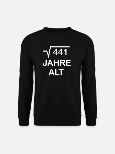 21 Jahre - 21. Geburtstag - Unisex Pullover - Schwarz
