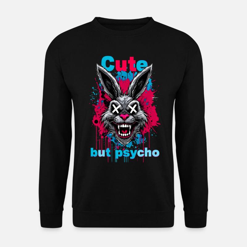 Cute But Psycho Hase - Unisex Pullover - Schwarz