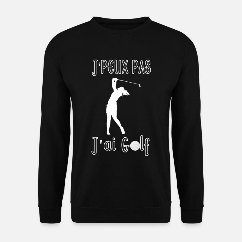 Je peux pas j'ai Golf - Sweat-shirt Unisexe - noir