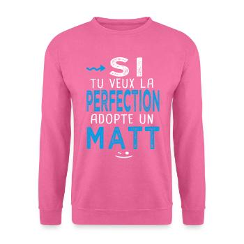 perfection adopte un Matt Cadeau Mathieu Mathias - Sweat-shirt Unisexe - rose - Devant
