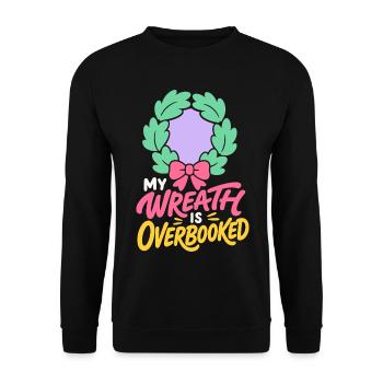 Weihnachtskranz – My Wreath Is Overbooked - Unisex Pullover - Schwarz - Vorne - Alina (178cm) & Michal (187cm)