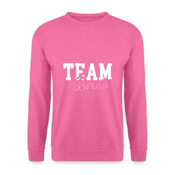 Team Braut - Hochzeit JGA Junggesellinnen - Unisex Pullover - Pink - Vorne