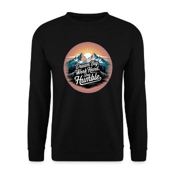 Dream Big, Work Hard, Stay Humble - Unisex Sweatshirt - black - Front - Alina (178cm) & Michal (187cm)