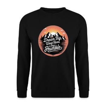 Dream Big, Work Hard, Stay Humble - Unisex Sweatshirt - black - Front - Alina (178cm) & Michal (187cm)
