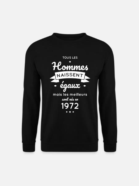 Anniversaire 50 ans - Meilleurs sont nés en 1972 - Sweat-shirt Unisexe - noir