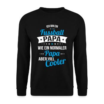 Fussball Papa wie ein normaler Papa viel cooler - Unisex Pullover - Schwarz - Vorne - Alina (178cm) & Michal (187cm)