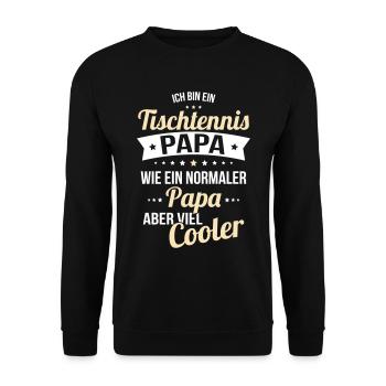 Tischtennis Papa wie ein normaler Papa viel cooler - Unisex Pullover - Schwarz - Vorne - Alina (178cm) & Michal (187cm)