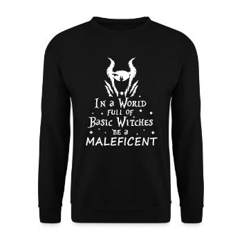 In a world full of basic witches be a Maleficent-T - Unisex Pullover - Schwarz - Vorne - Alina (178cm) & Michal (187cm)