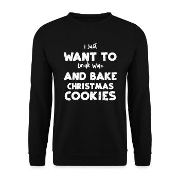 Je veux juste boire du vin et ba... - Sweat-shirt Unisexe - noir - Devant - Alina (178cm) & Michal (187cm)