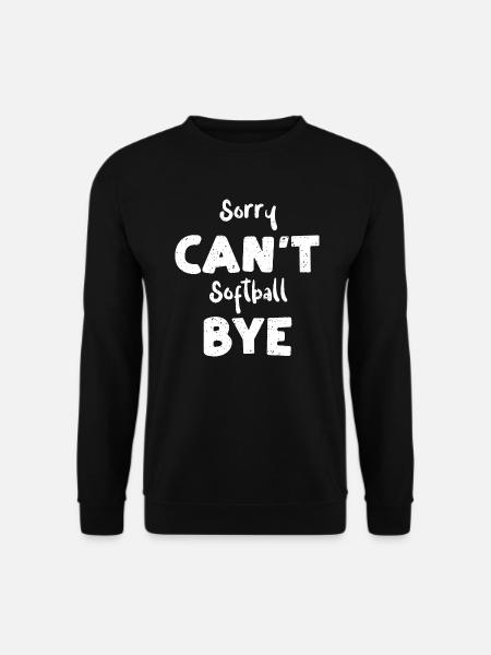 Sorry Can't Softball Bye - Unisex Sweatshirt - black