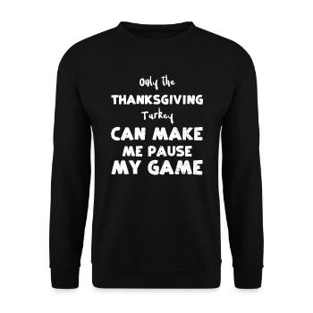Only the Thanksgiving Turkey Can... - Unisex Sweatshirt - black - Front - Alina (178cm) & Michal (187cm)