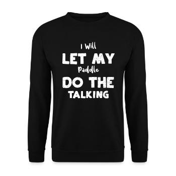 Je vais laisser ma pagaie parler - Sweat-shirt Unisexe - noir - Devant - Alina (178cm) & Michal (187cm)