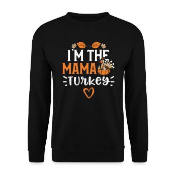 I'm The Mama Turkey - Thanksgiving - Unisex Sweatshirt - black - Front - Alina (178cm) & Michal (187cm)