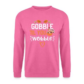 Gobble Til You Wobble - Unisex Pullover - Pink - Vorne