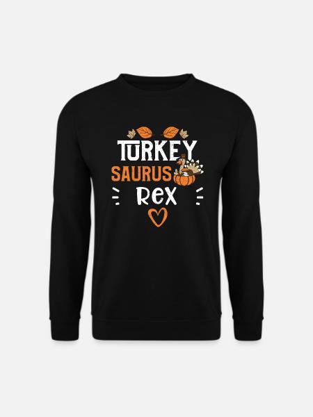 Turkey Saurus Rex - Thanksgiving - Unisex Sweatshirt - black
