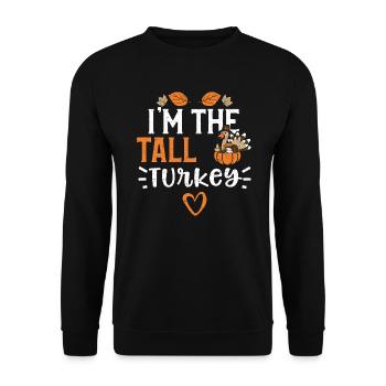 I'm The Tall Turkey - Thanksgiving - Unisex Sweatshirt - black - Front - Alina (178cm) & Michal (187cm)