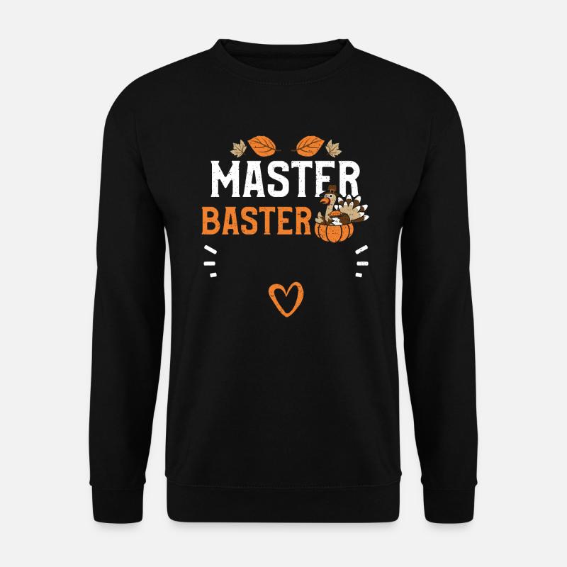 Master Baster - Thanksgiving - Unisex Sweatshirt - black