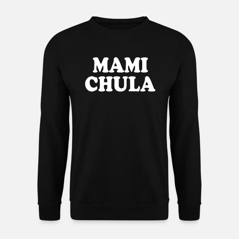 Mami chula - Sweat-shirt Unisexe - noir