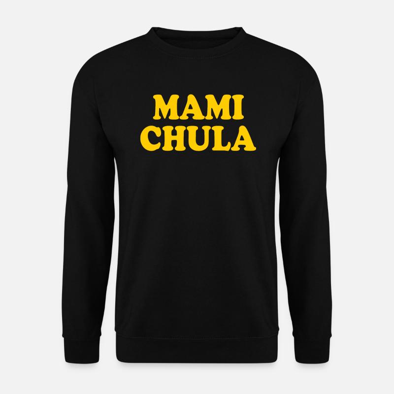Mami chula - Unisex Pullover - Schwarz