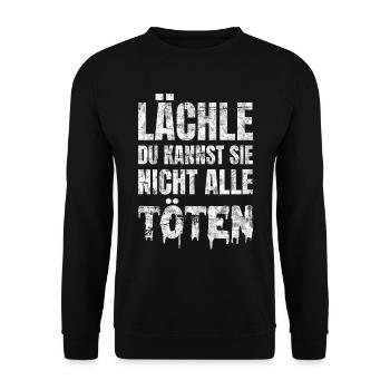 Lächle Du Kannst Sie Nicht Alle Töten Gute Laune - Unisex Pullover - Schwarz - Vorne - Alina (178cm) & Michal (187cm)