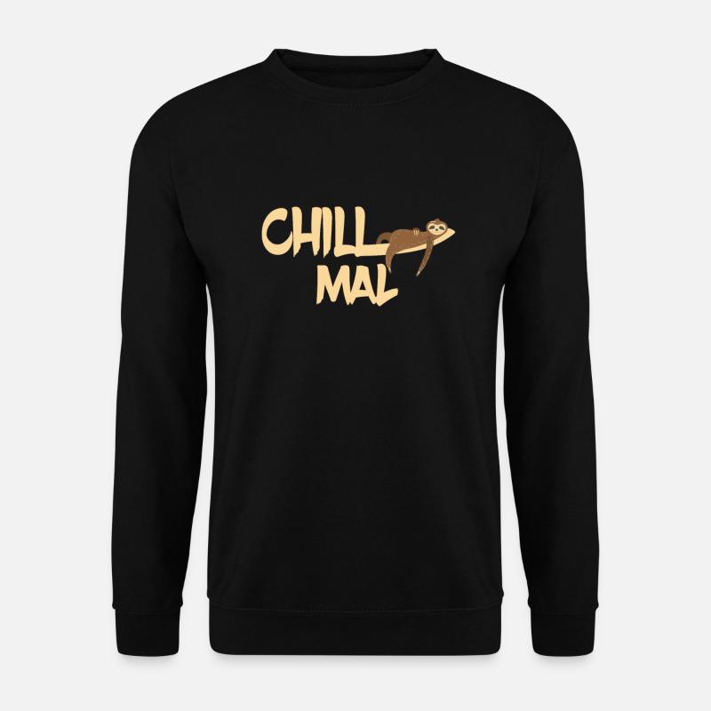 Chill mal Faultier chillen relaxen abhängen - Unisex Pullover - Schwarz