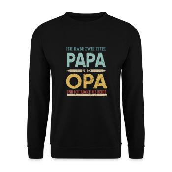 Ich habe zwei Titel Papa und Opa - Unisex Pullover - Schwarz - Vorne - Alina (178cm) & Michal (187cm)