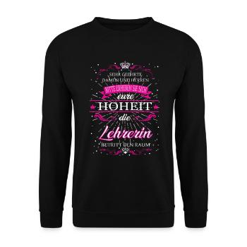 Eure Hoheit die Lehrerin betritt den Raum - Unisex Pullover - Schwarz - Vorne - Alina (178cm) & Michal (187cm)