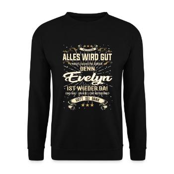 Alles wird gut denn Evelyn Ist da Outfit - Unisex Pullover - Schwarz - Vorne - Alina (178cm) & Michal (187cm)
