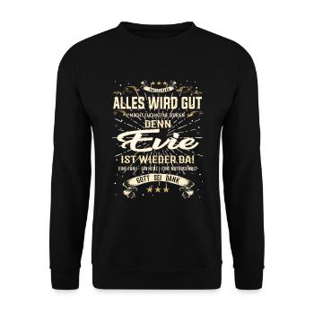 Everything Will Be Alright 'Cause Evie Is Here Outfit - Unisex Sweatshirt - black - Front - Alina (178cm) & Michal (187cm)