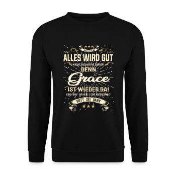 Everything Will Be Alright 'Cause Grace Is Here Outfit - Unisex Sweatshirt - black - Front - Alina (178cm) & Michal (187cm)