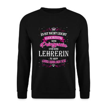 Not easy to be a teacher and princess - Unisex Sweatshirt - black - Front - Alina (178cm) & Michal (187cm)