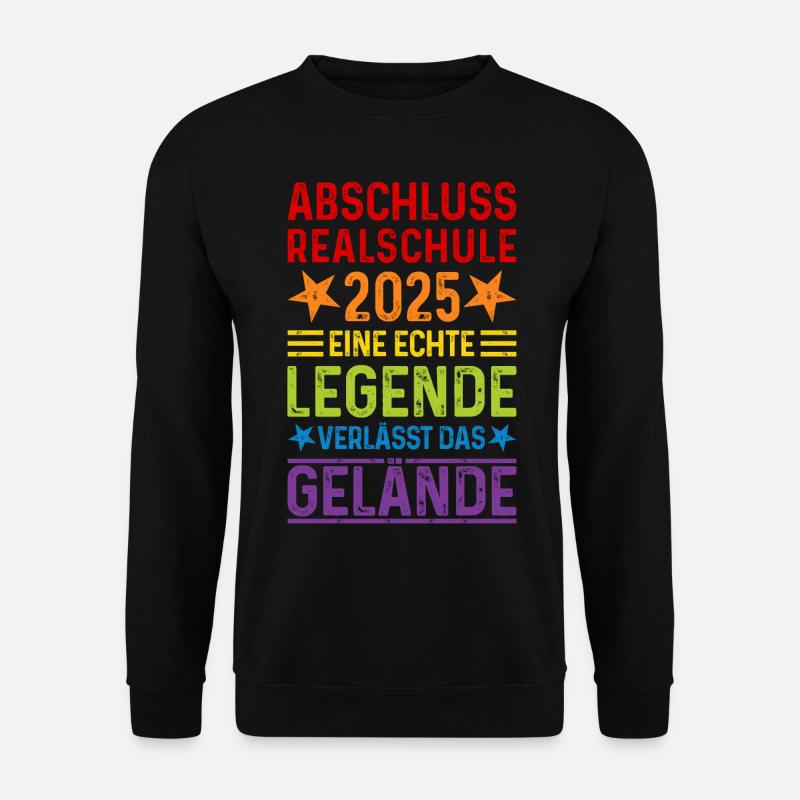 Realschule Abschluss 2025 Legende verlässt Gelände - Unisex Pullover - Schwarz