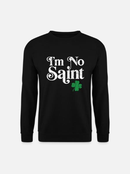 I'm no saint - Unisex Sweatshirt - black