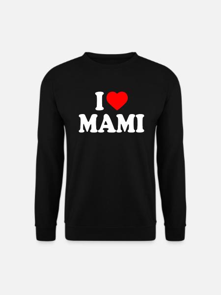I love mami - Unisex Sweatshirt - black